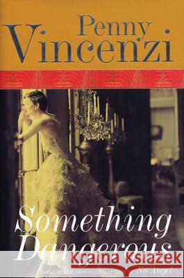 Something Dangerous Penny Vincenzi 9781585677092 Overlook Press - książka
