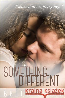 Something Different: A New Adult Erotic Romance Bella Chal 9781505848328 Createspace - książka