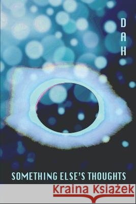 Something Else's Thoughts Dah Helmer Zack Weiss 9781946460059 Transcendent Zero Press - książka