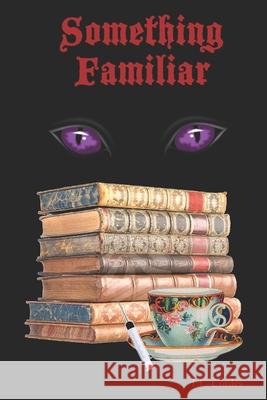 Something Familiar T. L. Cordes 9781079831412 Independently Published - książka