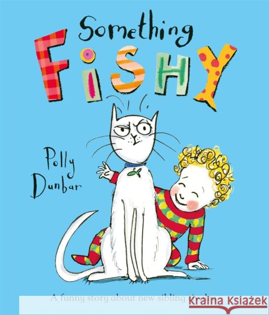 Something Fishy Polly Dunbar 9781509838004 Two Hoots - książka