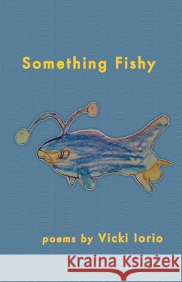 Something Fishy Vicki Iorio 9781635346602 Finishing Line Press - książka