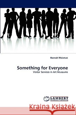 Something for Everyone Hannah Weisman 9783838374260 LAP Lambert Academic Publishing - książka