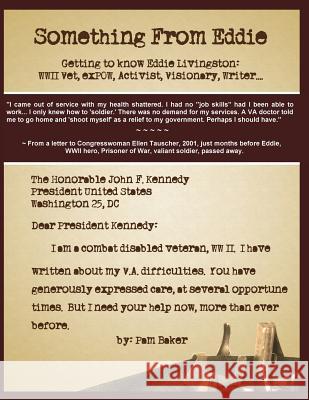 Something From Eddie: Getting to know Eddie Livingston, WWII Vet, ex-POW, Activist, Visionary, Writer... Boles, Jean 9781496109231 Createspace - książka