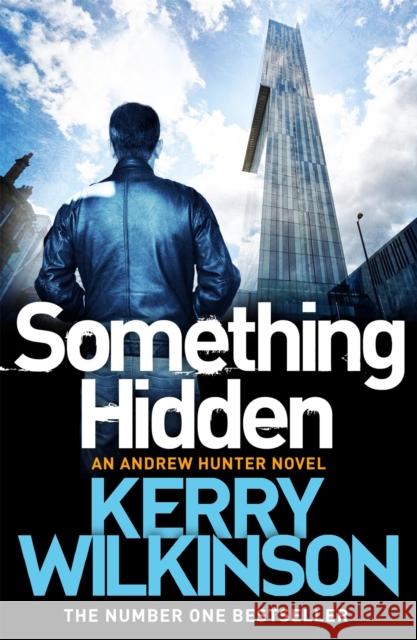 Something Hidden Kerry Wilkinson 9781509806638 PAN - książka