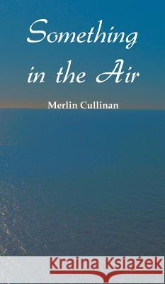 Something in the Air Merlin Cullinan 9781785070365 New Generation Publishing - książka