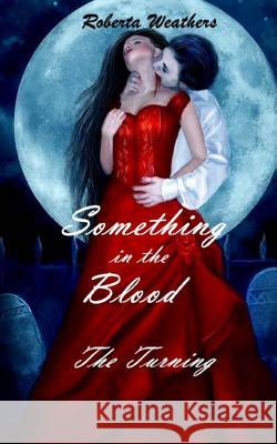 Something In The Blood III Weathers, Roberta 9781492998457 Createspace - książka