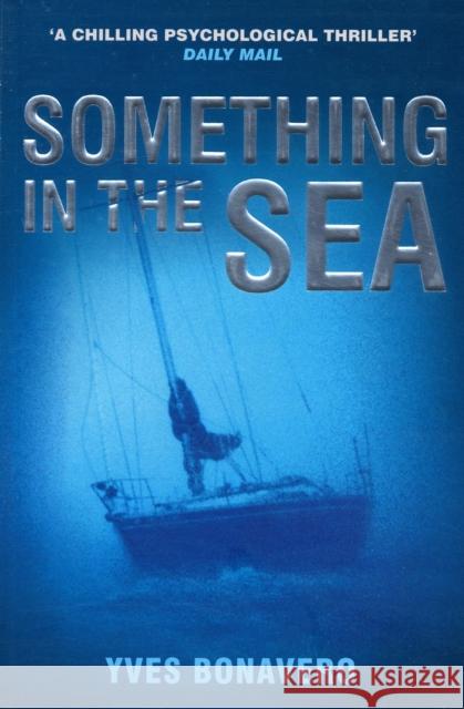 Something in the Sea Yves Bonavero 9780747585862 Bloomsbury Publishing PLC - książka
