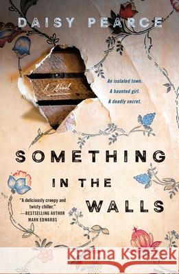 Something in the Walls Daisy Pearce 9781250334404 Minotaur Books - książka