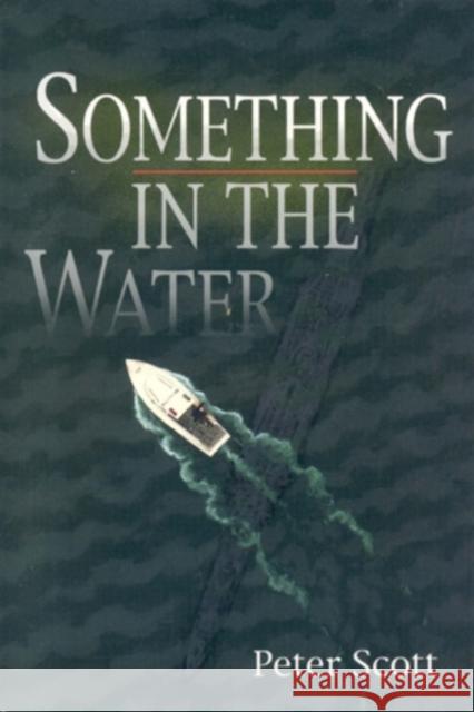 Something in the Water Peter Scott 9780892725175 Down East Books - książka