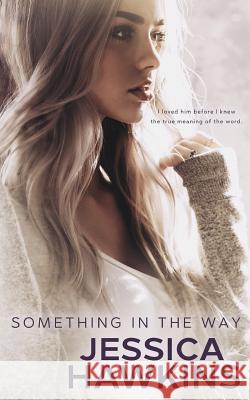 Something in the Way Jessica Hawkins 9780997869194 Jessica Hawkins - książka