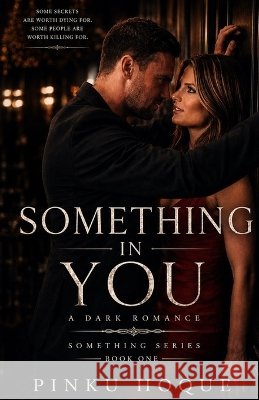 Something in You: Something Series Book One Hoque, Pinku 9798191109961 Independently Published - książka