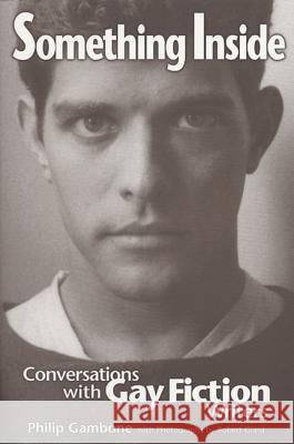 Something Inside : Conversations with Gay Fiction Writers Philip Gambone Robert Giard 9780299161347 University of Wisconsin Press - książka