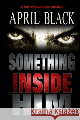 Something Inside Him April Black 9781542473439 Createspace Independent Publishing Platform - książka