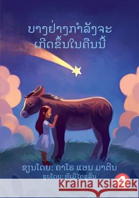 Something Is Going To Happen Tonight (Lao edition) / ບາງຢ່າງກໍາລັງຈະເກີດຂຶ Carol Ann Martin, Timur Khairullin 9789932090556 Library for All - książka