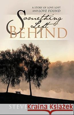 Something Left Behind Reynolds, Steve 9781426916434 Trafford Publishing - książka