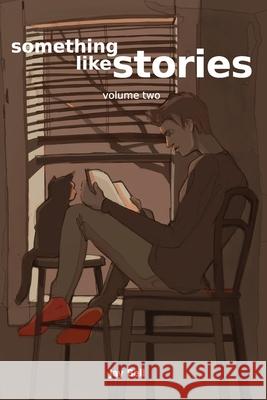 Something Like Stories - Volume Two Jay Bell 9781733859776 Jay Bell Books - książka