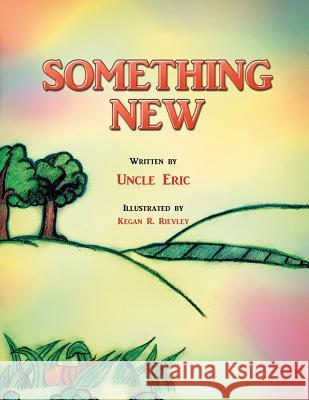 Something New Uncle Eric 9781493186792 Xlibris Corporation - książka