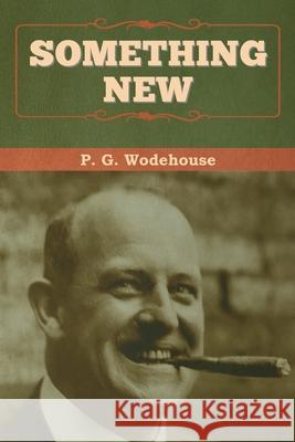 Something New P. G. Wodehouse 9781647998028 Bibliotech Press - książka