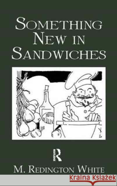 Something New in Sandwiches White   9781138982543 Taylor and Francis - książka