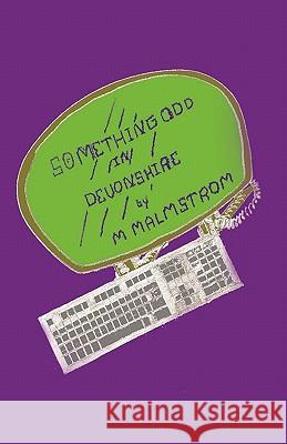 Something Odd in Devonshire M. Malmstrom 9781426938825 Trafford Publishing - książka
