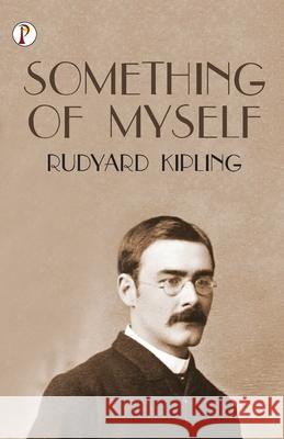 Something of Myself Rudyard Kipling 9789355465504 Pharos Books - książka