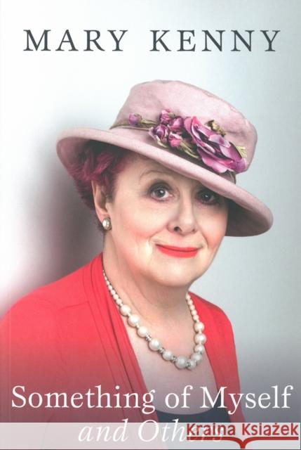 Something of Myself and Others Mary Kenny 9781907593826  - książka