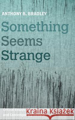 Something Seems Strange Anthony B. Bradley 9781498283922 Wipf & Stock Publishers - książka