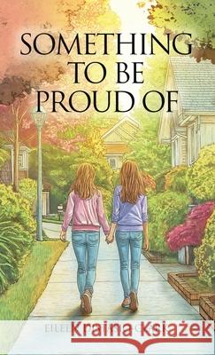 Something To Be Proud Of Eileen Distasio-Clark 9781969368417 Eileen Distasio-Clark - książka