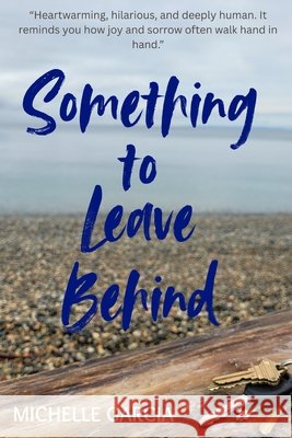 Something To Leave Behind Garcia, Michelle 9798274456838 Independently Published - książka
