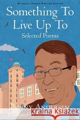 Something To Live Up To: Selected Poems Andersen, Benny 9781944682798 Spuyten Duyvil - książka