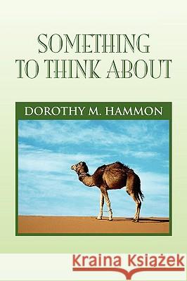 Something To Think About Hammon, Dorothy M. 9781441538000 Xlibris Corporation - książka