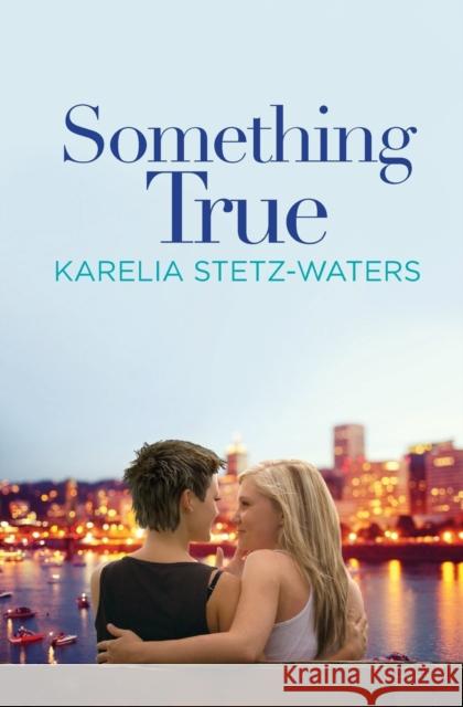 Something True Karelia Stetz-Waters 9781455560561 Forever Yours - książka