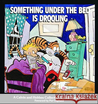 Something Under the Bed Is Drooling: A Calvin and Hobbes Collection Bill Watterson Pat Oliphant 9780833554543 Tandem Library - książka