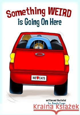 Something Weird is Going On Here Lang, Annie 9781548401467 Createspace Independent Publishing Platform - książka