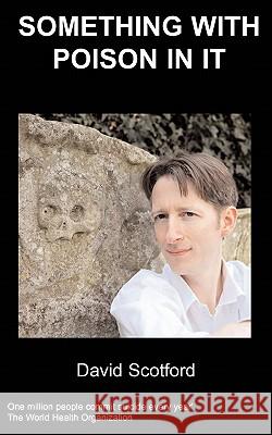 Something With Poison In It D. Scotford 9781847475954 Chipmunkapublishing - książka