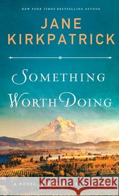 Something Worth Doing Jane Kirkpatrick 9780800739249 Fleming H. Revell Company - książka