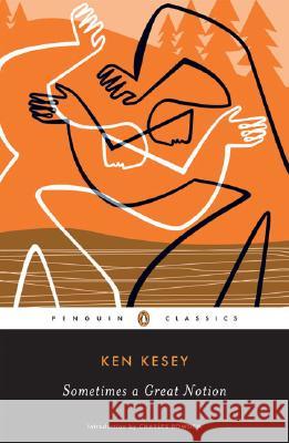 Sometimes a Great Notion Ken Kesey Charles Bowden 9780143039860 Penguin Books - książka