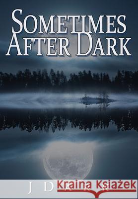 Sometimes After Dark J. Dark 9781949139396 Water Dragon Publishing - książka