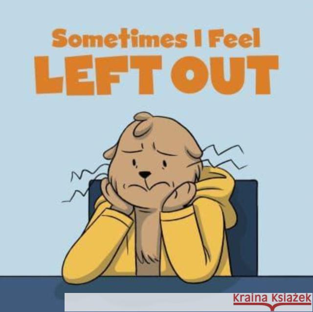 Sometimes I Feel Left Out: English Edition Inhabit Education                        Amiel Sandland 9781774502556 Inhabit Education Books Inc. - książka