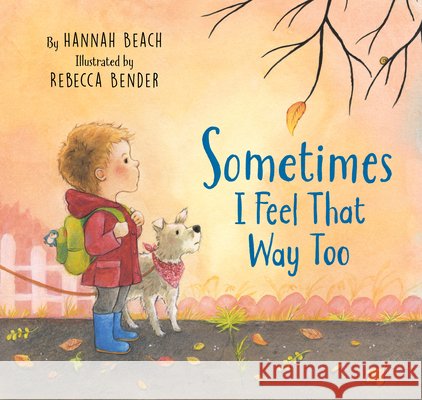 Sometimes I Feel That Way Too Hannah Beach Rebecca Bender 9781069093561 Plumleaf Press - książka