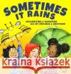 Sometimes It Rains: Recognizing and Honoring All My Feelings and Emotions Eevi Jones, Nina Khalova 9781952517211 Lhc Publishing