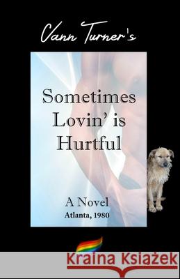 Sometimes Lovin' is Hurtful Turner, Vann 9780999858318 Feather Books - książka