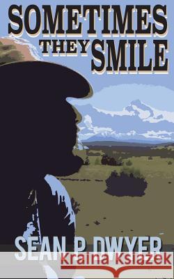 Sometimes They Smile Sean P. Dwyer 9781732128606 University & Goodman Press - książka