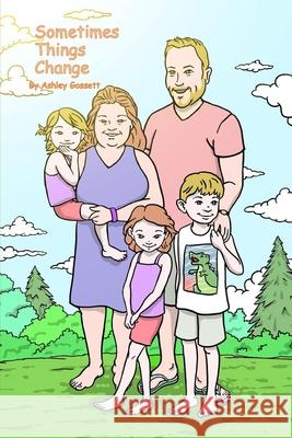 Sometimes Things Change Ashley Gossett 9798785281721 Independently Published - książka