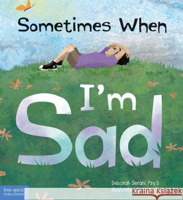 Sometimes When I'm Sad Deborah Serani 9781631983825 Free Spirit Publishing - książka