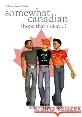 Somewhat Canadian Sean Stephane Martin 9781499153491 Createspace - książka