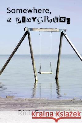 Somewhere, a Playground Rich Ferguson 9781957799339 Moontide Press - książka
