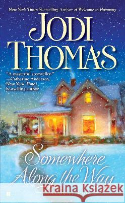 Somewhere Along the Way Jodi Thomas 9780425237724 Berkley - książka