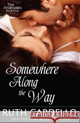 Somewhere Along the Way (The Andrades Book Four) Cardello, Ruth 9781511539661 Createspace - książka